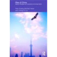 Rise of China: BeijingÆs Strategies and Implications for the Asia-Pacific