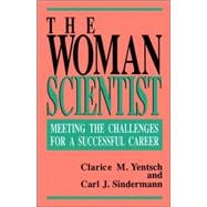 The Woman Scientist Meeting The Challenges For A Successful Career