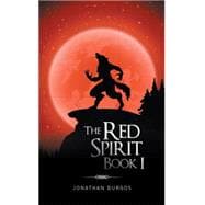 The Red Spirit, Book One