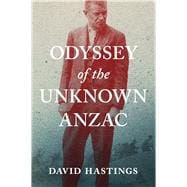 Odyssey of the Unknown Anzac,9781869408824