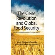 The Gene Revolution and Global Food Security Biotechnology Innovation in Latecomers