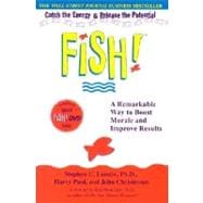 Fish! For Life with DVD : A Remarkable Way to Boost Morale and Improve Results