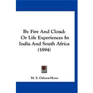 By Fire and Cloud : Or Life Experiences in India and South Africa (1894)