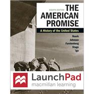 LaunchPad for The American Promise, Combined Volume (1-Term Access) A History of the United States