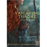 The Vanishing Throne Book Two of the Falconer Trilogy