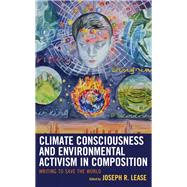 Climate Consciousness and Environmental Activism in Composition Writing to Save the World