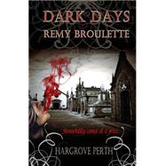 Dark Days Remy Broulette