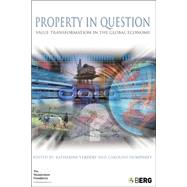 Property in Question Value Transformation in the Global Economy