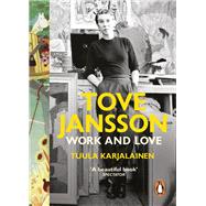 Tove Jansson Work and Love