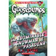 The Abominable Snowman of Pasadena (Classic Goosebumps #27)