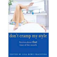 Don't Cramp My Style; Stories About 