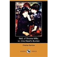 Nell, of Shorne Mills; Or, One Heart's Burden