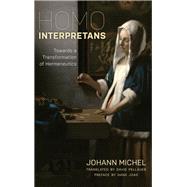 Homo Interpretans Towards a Transformation of Hermeneutics