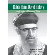 Rabbi Haim David Halevy Gentle Scholar and Courageous Thinker