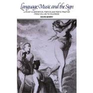 Language, Music, and the Sign: A Study in Aesthetics, Poetics and Poetic Practice from Collins to Coleridge