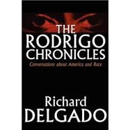 Rodrigo Chronicles : Conversations about America and Race