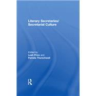 Literary Secretaries/Secretarial Culture