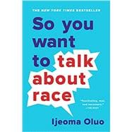 So You Want to Talk About Race,9781580058827