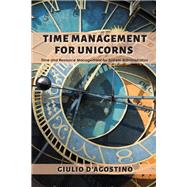 Time Management for Unicorns