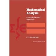 Mathematical Analysis: A Straightforward Approach,9780521288828