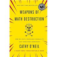 Weapons of Math Destruction