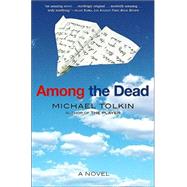 Among the Dead A Novel
