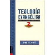 Teología Evangélica, Tomo 2