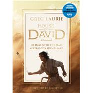 House of David (A Devotional) 30 Days with the Man after God’s Own Heart