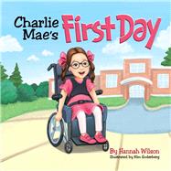 Charlie Mae’s First Day