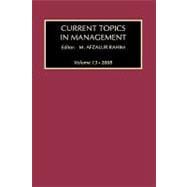 Current Topics in Management: Volume 13, Global Perspectives on Strategy, Behavior, and Performance