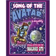 Song of the Avatar Visual Riffs On the Bhagavad Gita