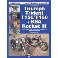 How to Restore Triumph Trident T150/T160 & BSA Rocket III YOUR step-by-step colour illustrated guide to complete restoration