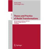 Theory and Practice of Model Transformations: 6th International Conference, Icmt 2013, Budapest, Hungary, June 18-19, 2013, Proceedings
