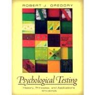 Psychological Testing : History, Principles, and Applications