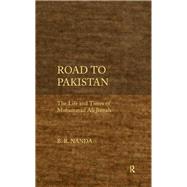 Road to Pakistan: The Life and Times of Mohammad Ali Jinnah