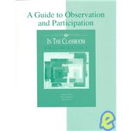 A Guide to Observation and Participation in the Classroom : An Introduction to Education