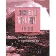 Catching the Next Wave : Leadership Strategies for Turn-Around Congregations