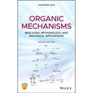 Organic Mechanisms Reactions, Methodology, and Biological Applications