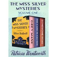 The Miss Silver Mysteries Volume One