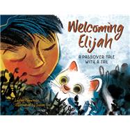 Welcoming Elijah A Passover Tale with a Tail