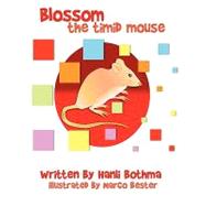 Blossom the Timid Mouse