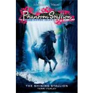 Phantom Stallion : Wild Horse Island #2: The Shining Stallion