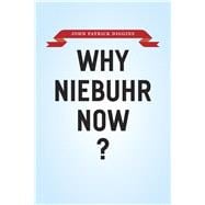 Why Niebuhr Now?