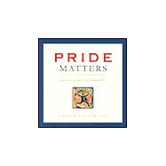 Pride Matters : Quotes to Inspire Your Personal Best