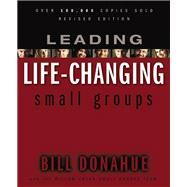 Leading Life-Changing Small Groups