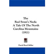 Red Swan's Neck : A Tale of the North Carolina Mountains (1911)