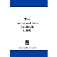 The Transition-curve Fieldbook