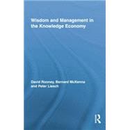 Wisdom and Management in the Knowledge Economy