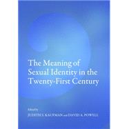 The Meaning of Sexual Identity in the Twenty-first Century