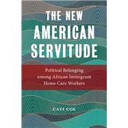 The New American Servitude